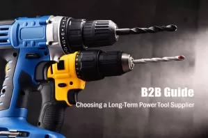 B2B Guide: Choosing a Long-Term Power Tool Supplier