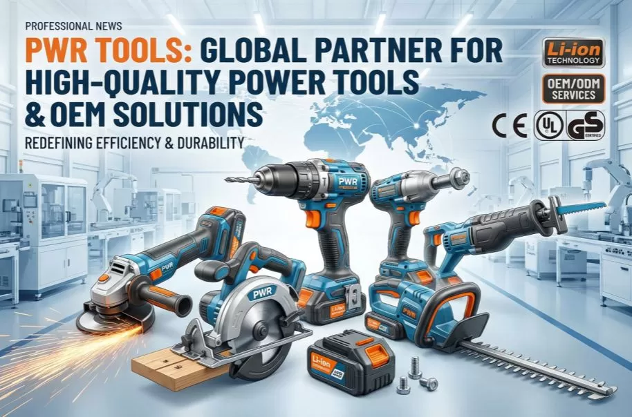 PWR TOOLS: The Ideal Partner for Global Power Tool Buyers, Wholesalers, and Importers